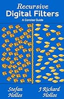 Recursive Digital Filters: A Concise Guide 1887187278 Book Cover