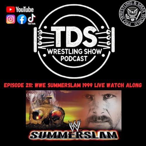 Episode 211: WWE Summerslam 1999 LIVE Watch Along