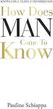 How Does Man Come to Know