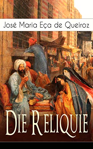 Die Reliquie: Ein Abenteuerroman (German Edition)