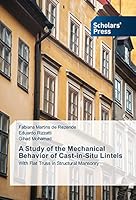 A Study of the Mechanical Behavior of Cast-in-Situ Lintels 363976210X Book Cover