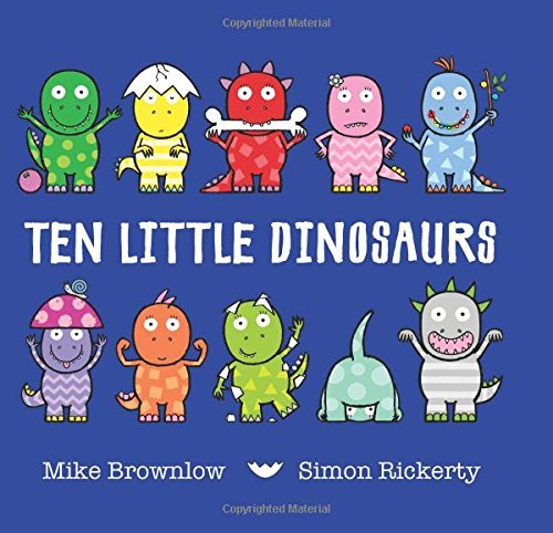 Ten Little Dinosaurs by Mike Brownlow (7-May-2015) Hardcover