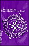  Luke Banderloft and the Night Elf\'s Song (Book 5) (English Edition)