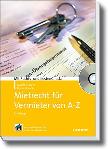 Mietrecht für Vermieter von A-Z (Meine Immobilie Ratgeber) Mietrecht für Vermieter von A-Z (Meine Immobilie Ratgeber)