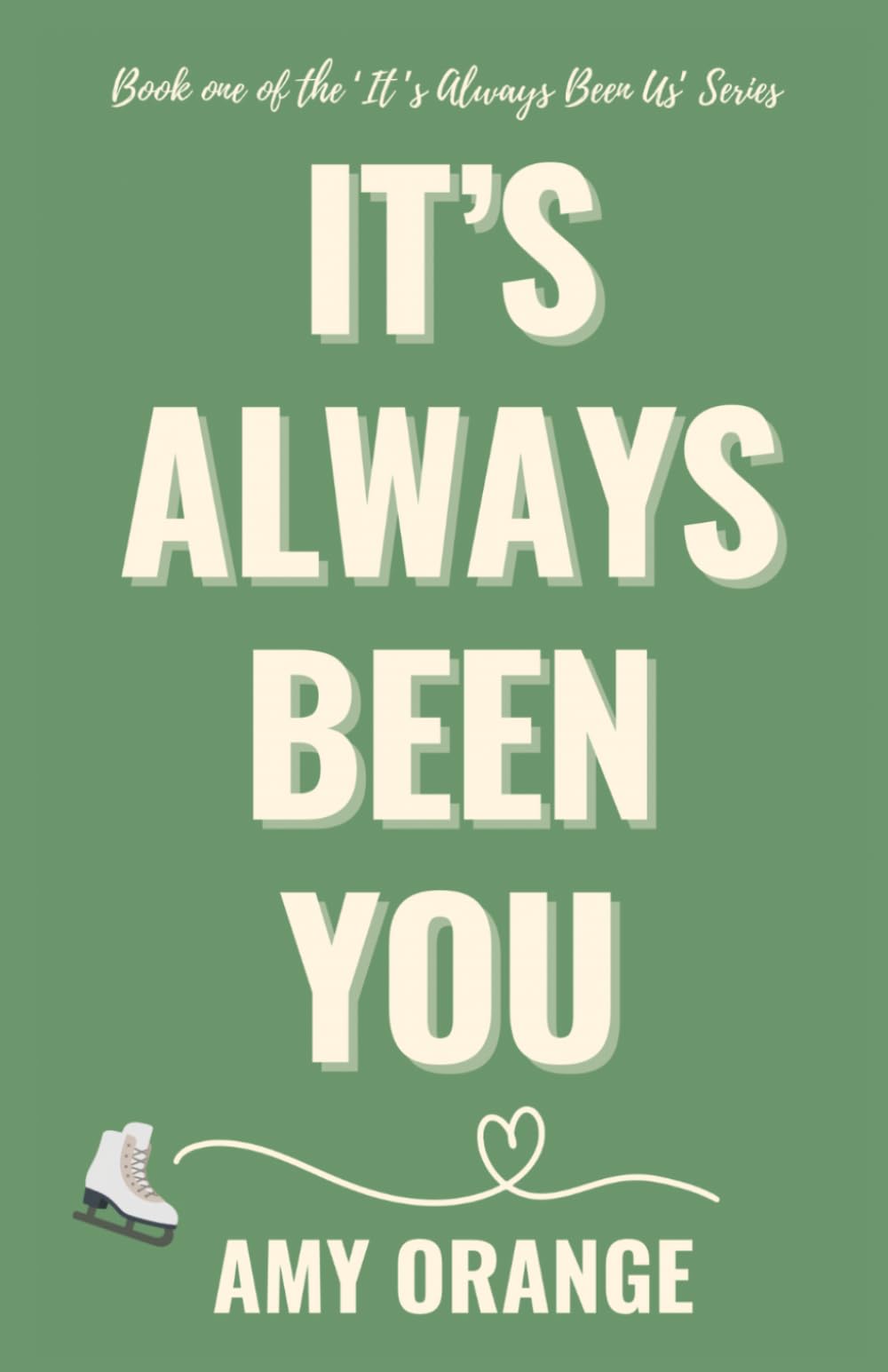 IT'S ALWAYS BEEN YOU