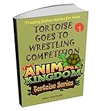  New Animal Kingdom - Tortoise Series: TORTOISE GOES TO WRESTLING COMPETITION (English Edition)
