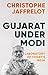 Produktbild Gujarat Under Modi: Laboratory of Today's India