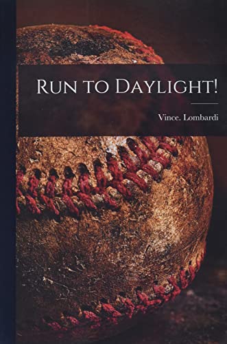 Run to Daylight!