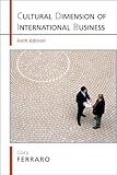 The Cultural Dimension of International Business, 6th Edition