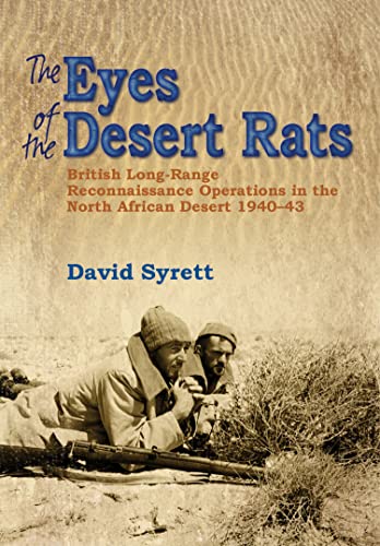 Cover of The Eyes of the Desert Rats: British Long-Range Reconnaissance Operations in the North African Desert 1940-43