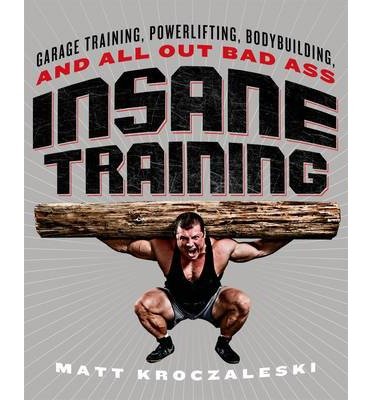 [Insane Training] [Author: Matt Kroczaleski] [October, 2014]