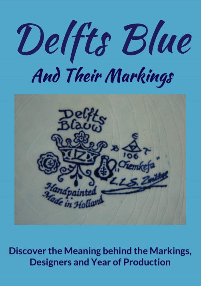 Markings Catalog for Delft blue pottery Discover Markings