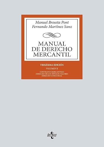 Manual de Derecho Mercantil: Vol. II. Contratos mercantiles. Derecho de los títulos-valores. Derecho Concursal (Derecho - Biblioteca Universitaria de Editorial Tecnos)