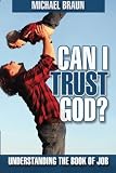 Can I Trust God?: Understanding the Book of Job