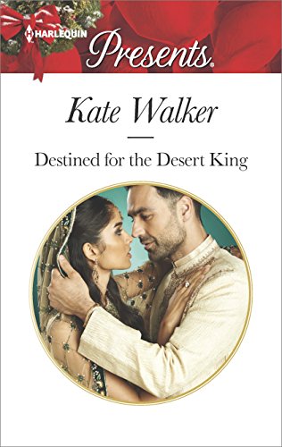 Destined for the Desert King: A Contemporary Royal Romance – A Marriage of Convenience Sheikh Story of First Love and Power (Rhastaan Royals Book 2)