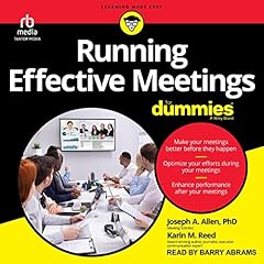 Running Effective Meetings for Dummies Audiobook By Joseph A. Allen PhD, Karin M. Reed cover art
