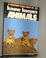 A Souvenir Guide Book to Know Kenya's Animals B0028PQ3Z6 Book Cover