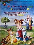 Sprachen Lernen für Kinder Die Glückshenne und das schlichte Ei: Zweisprachiges Bilderbuch Deutsch-Russisch. Deutsch lernen für russische und ukrainische Kinder. Kurzgeschichte ... zum Geburtstag, Weihnachten, Ostern.