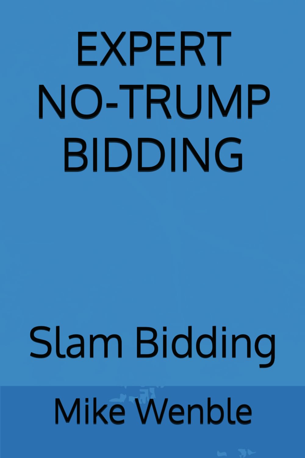 EXPERT NO-TRUMP BIDDING: Slam Bidding