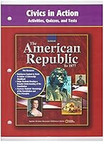 American Republic to 1877, Civics in Action: Activities, Quizzes, and Tests 0078291461 Book Cover