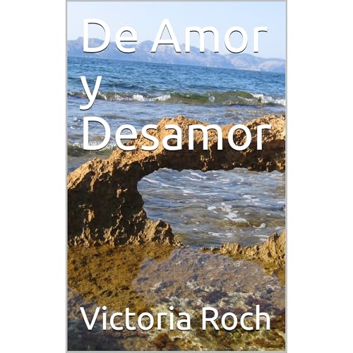 De Amor y Desamor Audiolibro Por Victoria Roch arte de portada
