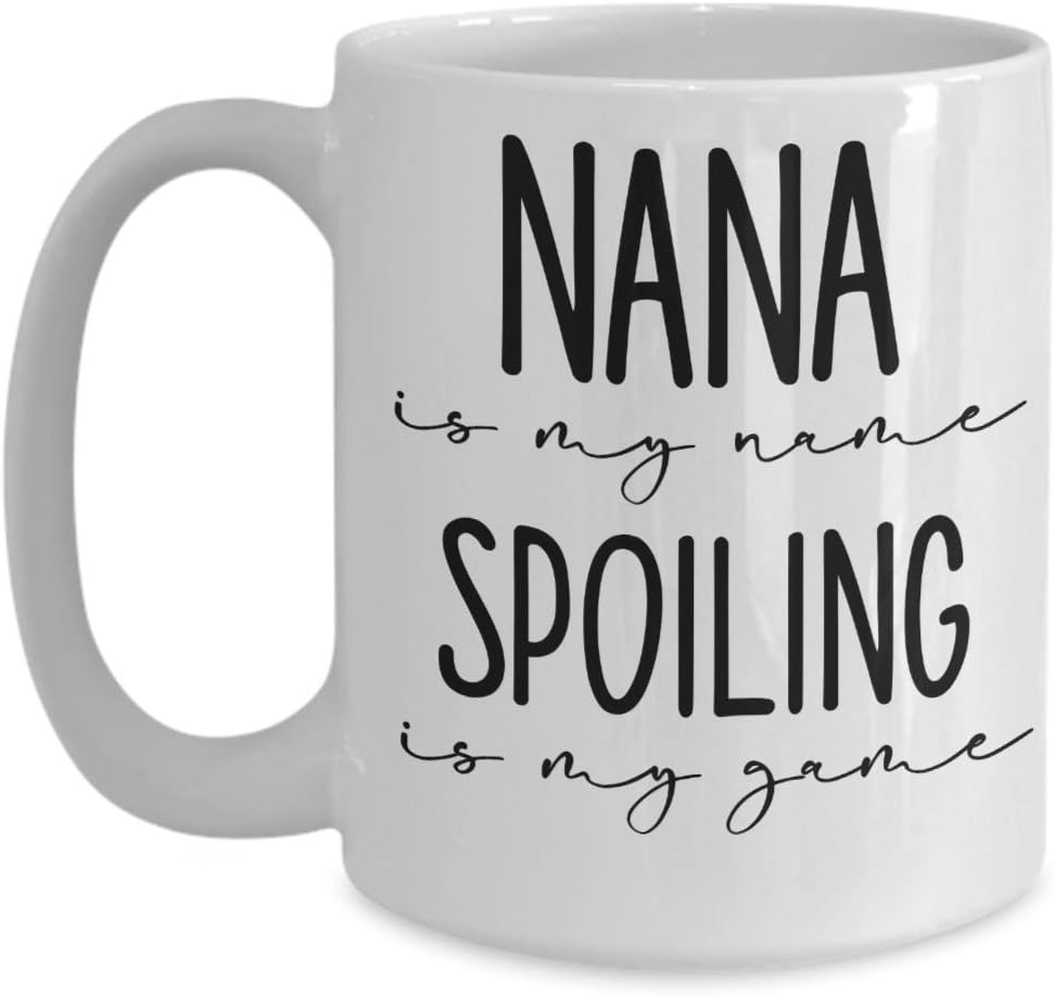 Nana Mug from Grandkids Spoiling is My Game Funny Birthday Christmas Mothers Day for Grandma Cute 11 or 15Oz White Ceramic Novelty Coffee Comment Tea