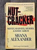 Nutcracker: Money, Madness, Murder - A Family Album 0440165121 Book Cover