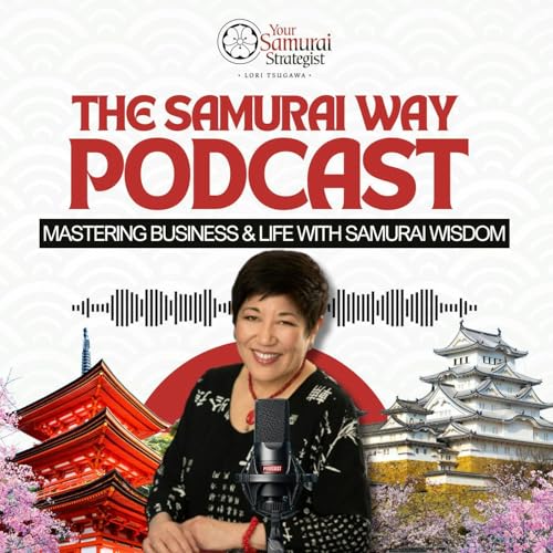 The Samurai Way: Mastering Business & Life with Samurai Wisdom cover art