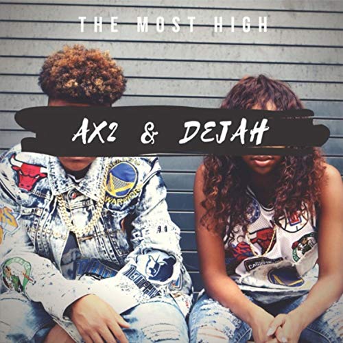 Amazon.co.jp: The Most High : Ax2 & Dejah: デジタルミュージック