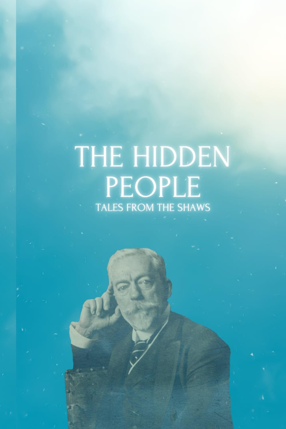 The Hidden People: Tales from the Shaws