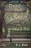 Dead in a Park: Leah Norwood Mystery #2