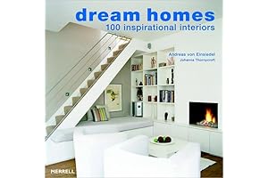 Dream Homes: 100 Inspirational Interiors