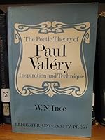 The poetic theory of Paul Valery: Inspiration and technique, B0000CL4SS Book Cover