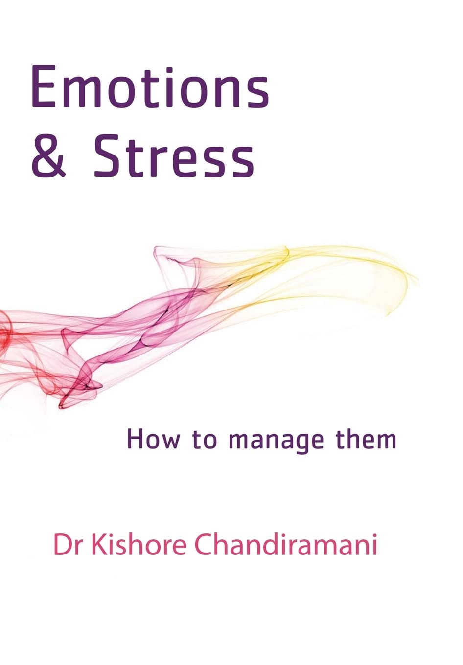Emotions and Stress: How to Manage Them