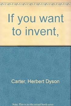Hardcover If You Want to Invent Book