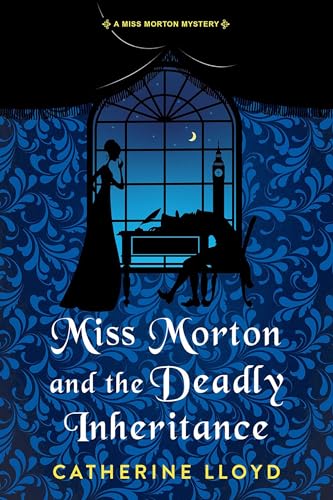 Miss Morton and the Deadly Inheritance (A Miss Morton Mystery Book 3)