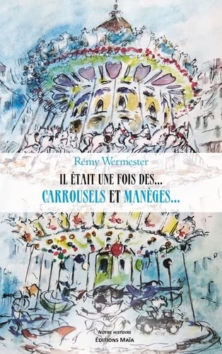 Il était une fois des… carrousels et manèges…
