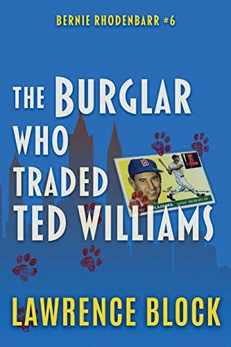 The Burglar Who Traded Ted Williams (Bernie Rhodenbarr)
