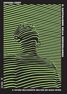 Vedi scheda su Amazon Il capitalismo della sorveglianza. Il futuro dell'umanità nell'era dei nuovi poteri