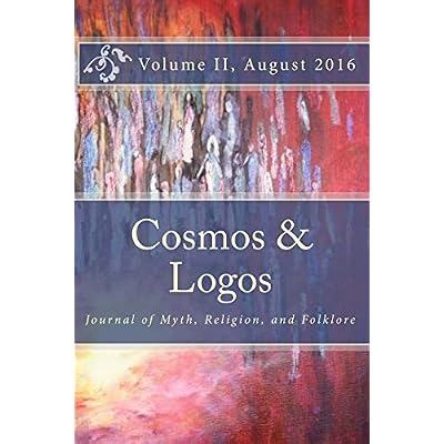 Cosmos and Logos: Journal of Myth, Religion, and Folklore