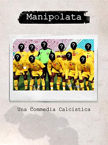 Manipolata: Una Commedia Calcistica