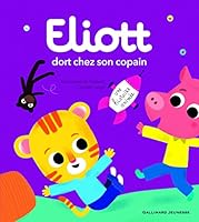 Eliott dort chez son copain 2070667960 Book Cover