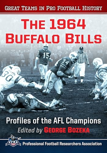 The 1964 Buffalo Bills: Profiles of the AFL Champions (Great Teams in Pro Football History)