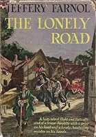 The Lonely Road: A Romance B000AQEY4M Book Cover