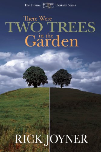 There Were Two Trees in the Garden (The Divine Destiny Series)