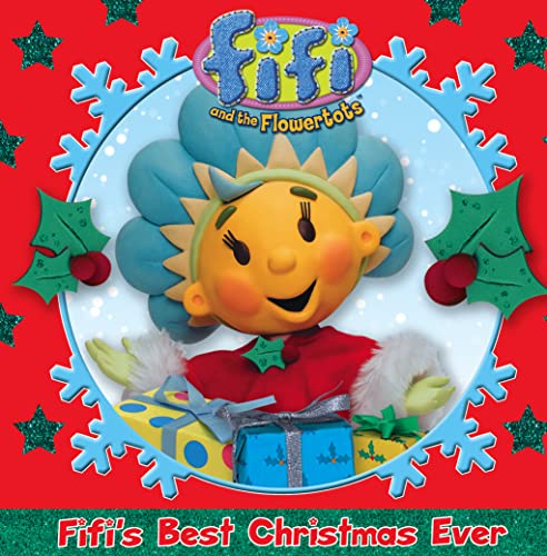 Fifi and the Flowertots – Fifi’s Best Christmas Ever