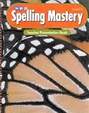 Spelling Mastery Level B Teachers Presentation BK 98 Ed