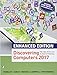 Bundle: Enhanced Discovering Computers &copy;2017, Loose-leaf Version + LMS Integrated MindTap Computing, 1 term (6 months) Printed Access Card