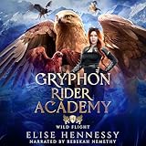  Gryphon Rider Academy 4: Wild Flight (a Young Adult Fantasy)