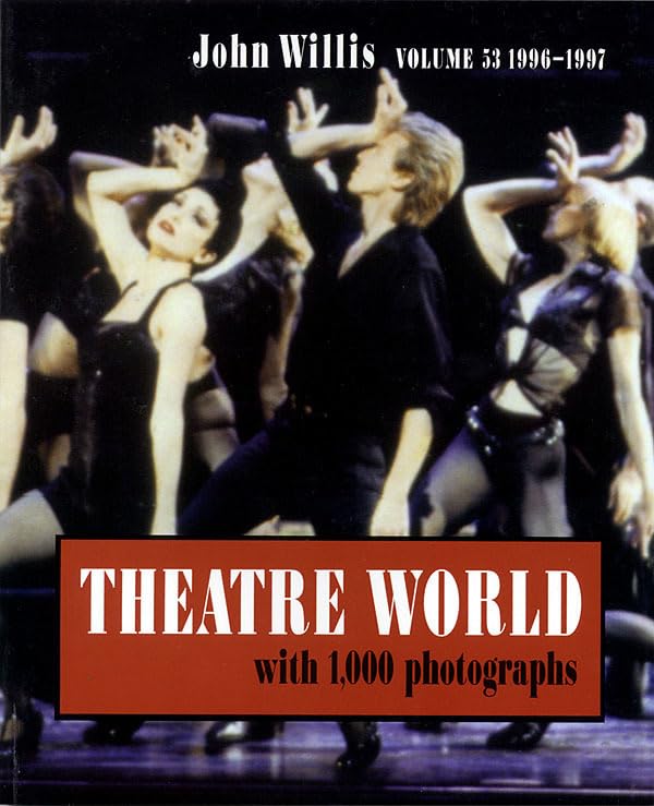 Theatre World 1996-1997: Volume 53